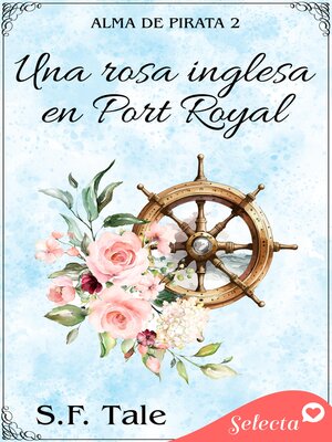 Una rosa inglesa en Port Royal (Alma de pirata 2) - ebook